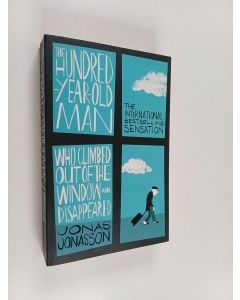 Kirjailijan Jonas Jonasson käytetty kirja The Hundred-year-old Man who Climbed Out of the Window and Disappeared