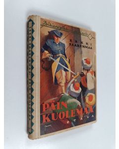 Kirjailijan Erkki Saarenmaa käytetty kirja Päin kuolemaa : erään Kaarlolaisen sankaritarina