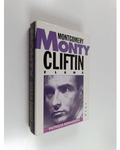Kirjailijan Patricia Bosworth käytetty kirja Monty : Montgomery Cliftin elämä