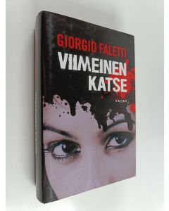 Kirjailijan Giorgio Faletti käytetty kirja Viimeinen katse