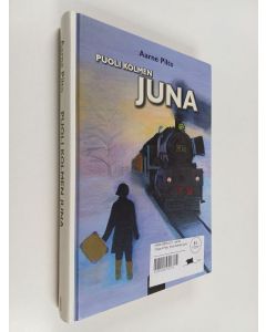 Kirjailijan Aarne Pilto käytetty kirja Puoli kolmen juna