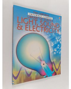 Kirjailijan Kirsteen Rogers käytetty kirja Light, Sound and Electricity