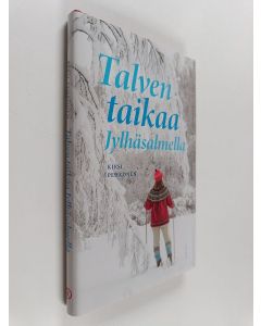 Kirjailijan Kirsi Pehkonen käytetty kirja Talven taikaa Jylhäsalmella