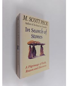 Kirjailijan Morgan Scott Peck käytetty kirja In Search of Stones - A Pilgrimage of Faith, Reason, and Discovery