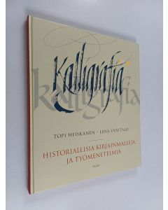Kirjailijan Toivo Heiskanen käytetty kirja Kalligrafia : historiallisia kirjainmalleja ja työmenetelmiä