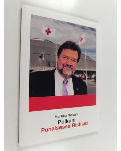 Kirjailijan Markku Niskala käytetty kirja Polkuni punaisessa ristissä