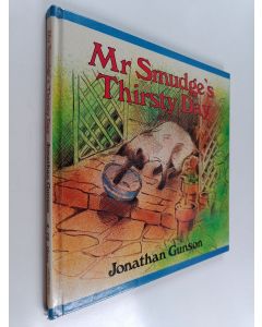 Kirjailijan Jonathan Gunson käytetty kirja Mr Smudge's Thirsty Day