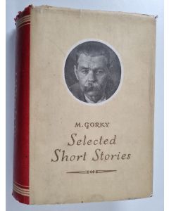 Kirjailijan Maksim Gor'kij käytetty kirja Selected short stories 1892-1901