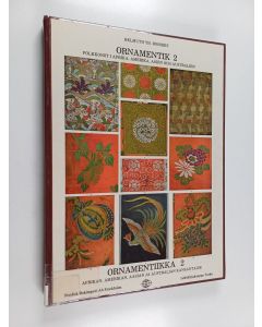 Kirjailijan Helmuth Th Bossert käytetty kirja Ornamentik 2 : Folkkonst i Afrika, Amerika, Asien och Australien = Ornamentiikka 2 : Afrikan, Amerikan, Aasian ja Australian kansantaide