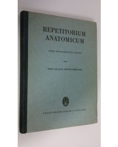 Kirjailijan Dietrich Starck käytetty kirja Repetitorium anatomicum : Achte, neubearbeitete Auflage