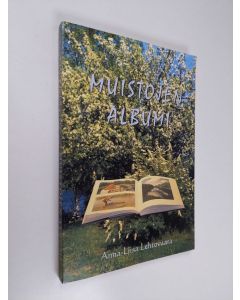 Kirjailijan Anna-Liisa Lehtovaara käytetty kirja Muistojen albumi