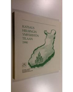 käytetty kirja Katsaus Helsingin ympäristön tilaan 1990 (ERINOMAINEN)
