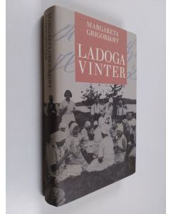 Kirjailijan Margareta Grigorkoff käytetty kirja Ladogavinter