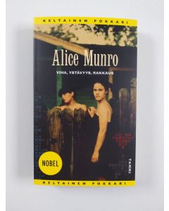 Kirjailijan Alice Munro uusi kirja Viha, ystävyys, rakkaus (UUSI)