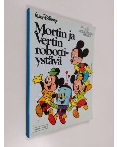 Kirjailijan Walt Disney käytetty kirja Mortin ja Vertin robottiystävä