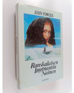Kirjailijan John Fowles käytetty kirja Ranskalaisen luutnantin nainen