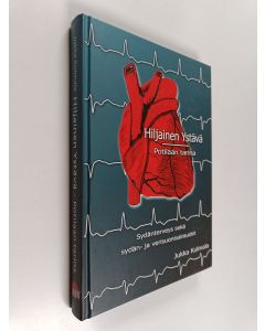 Kirjailijan Jukka Kulmala käytetty kirja Hiljainen ystävä : Potilaan tarina