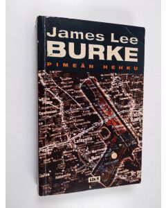 Kirjailijan James Lee Burke käytetty kirja Pimeän hehku