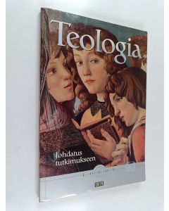 Kirjailijan Petri Luomanen käytetty kirja Teologia : johdatus tutkimukseen