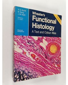 Kirjailijan H. George Burkitt käytetty kirja Wheater's functional histology : a text and colour atlas