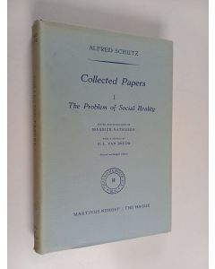 Kirjailijan Alfred Schutz käytetty kirja Collected papers 1 - The problem of social reality