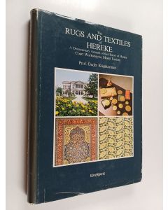 Kirjailijan Önder Küçükerman käytetty kirja The Rugs and Textiles of Hereke - A Documentary Account of the History of Hereke : Court Workshop to Model Factory