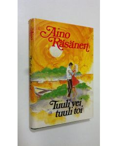 Kirjailijan Aino Räsänen käytetty kirja Tuuli vei, tuuli toi