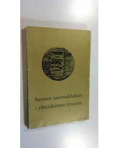 Tekijän Heikki V. Vuorinen  käytetty kirja Suomen sanomalehdistö - yhteiskunnan kuvastin