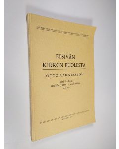 Kirjailijan Otto Aarnisalo käytetty kirja Etsivän kirkon puolesta : Otto Aarnisalon kirjoituksia sisälähetyksen ja diakonian alalta