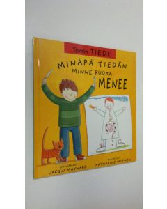 Kirjailijan Jacqui Maynard käytetty kirja Minäpä tiedän minne ruoka menee