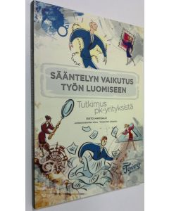 Kirjailijan Risto Harisalo käytetty kirja Sääntelyn vaikutus työn luomiseen : tutkimus pk-yrityksistä (ERINOMAINEN)