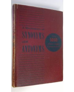 Kirjailijan Joseph Devlin käytetty kirja A dictionary of synonyms and antonyms and 5,000 worlds most often mispronounced : An indispensable aid to anyone who writes or speaks the english language