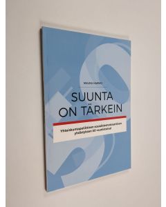 Kirjailijan Maunu Harmo käytetty kirja Suunta on tärkein : yhteiskuntapoliittisen sosialidemokraattisen yhdistyksen 50-vuotistaival