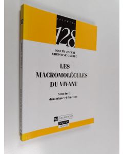 käytetty kirja Les macromolécules du vivant : Structure dynamique et fonction