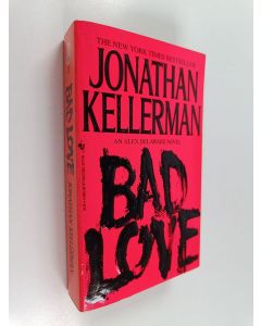 Kirjailijan Jonathan Kellerman käytetty kirja Bad Love