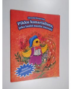 Kirjailijan Efrossini Margaritou käytetty kirja Pikku kanarialintu, joka lauloi nuotin vierestä