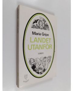 Kirjailijan Maria Gripe käytetty kirja Landet utanför