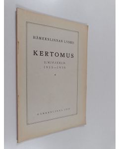 käytetty kirja Hämeenlinnan lyseo : kertomus lukuvuodelta 1935-1936