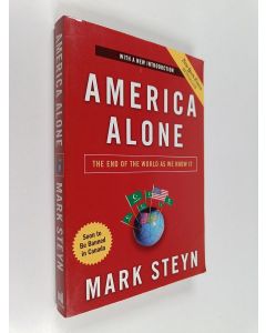 Kirjailijan Mark Steyn käytetty kirja America Alone : The End of the World As We Know It