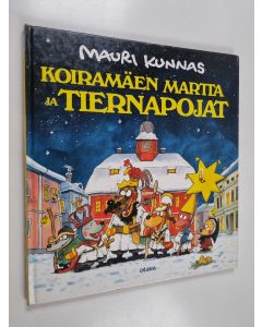 Kirjailijan Mauri Kunnas käytetty kirja Koiramäen Martta ja tiernapojat