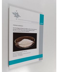 Kirjailijan Pirkko Kriikku käytetty kirja Toxicological abuse profile of new recreational drugs in driving-under-the-influence and post-mortem cases in Finland