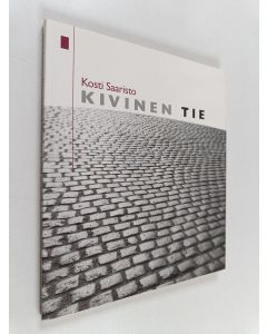 Kirjailijan Kosti Saaristo käytetty kirja Kivinen tie