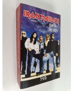 Kirjailijan Mick Wall käytetty kirja Iron Maiden : run to the hills
