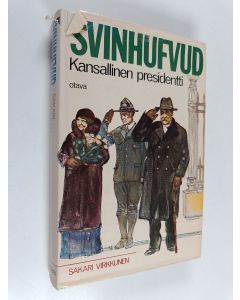 Kirjailijan Sakari Virkkunen käytetty kirja Svinhufvud : kansallinen presidentti