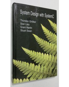 Kirjailijan Thorsten Grötker käytetty kirja System Design with SystemC