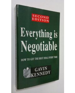 Kirjailijan Gavin Kennedy käytetty kirja Everything is negotiable : how to get best deal every time