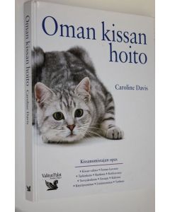 Kirjailijan Caroline Davis käytetty kirja Oman kissan hoito