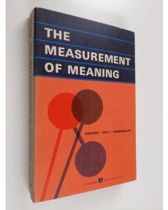 Kirjailijan Charles Osgood käytetty kirja The measurement of meaning