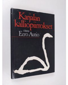 Kirjailijan Eero Autio käytetty kirja Karjalan kalliopiirrokset