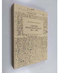 Kirjailijan Timo Sarkkinen & Markku Kuorilehto ym. käytetty kirja Lumijoen rokotusluetteloita 1811-1903